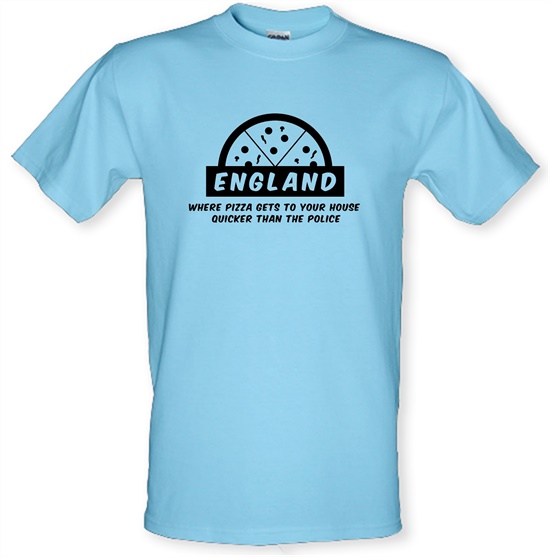 England Where Pizza Gets To Your House Quicker Than The Police t-shirts